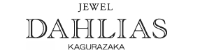 JEWEL DAHLIAS KAGURAZAKA《ジュエルダリアス》